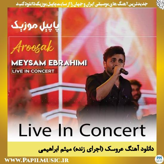 دانلود آهنگ عروسک (اجرای زنده) از میثم ابراهیمی